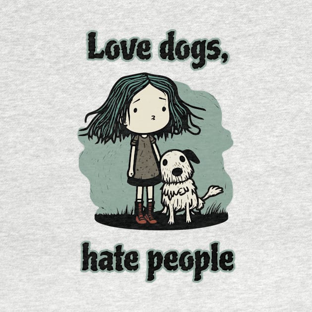 Love dogs, hate people by pxdg